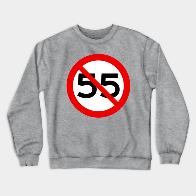 NO 55 mph Speed Limit Crewneck Sweatshirt by CoolCarVideos